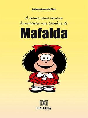 cover image of A ironia como recurso humorístico nas tirinhas de Mafalda